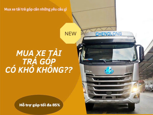 HÌNH THỨC MUA XE TẢI TRẢ GÓP